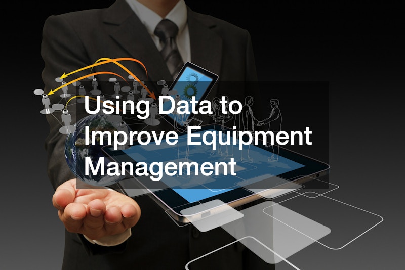Using Data to Improve Equipment Management