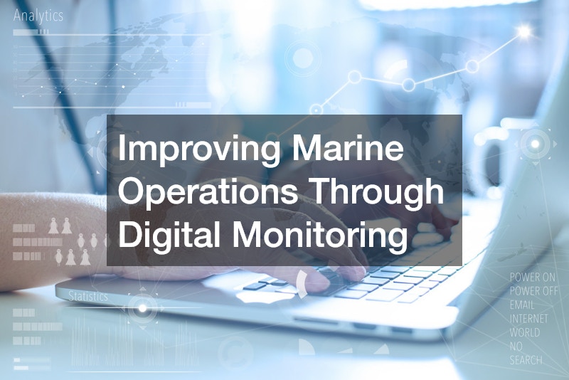 Improving Marine Operations Through Digital Monitoring