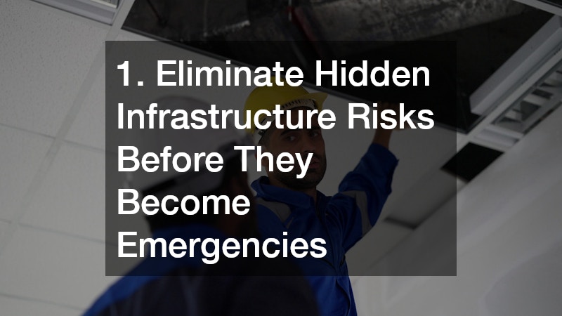 1. Eliminate Hidden Infrastructure Risks Before They Become Emergencies