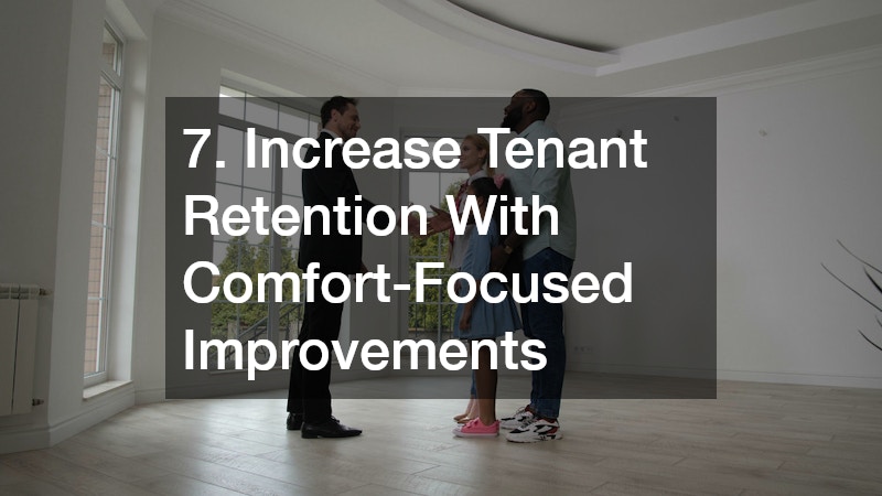 7. Increase Tenant Retention With Comfort-Focused Improvements