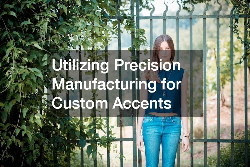 Utilizing Precision Manufacturing for Custom Accents