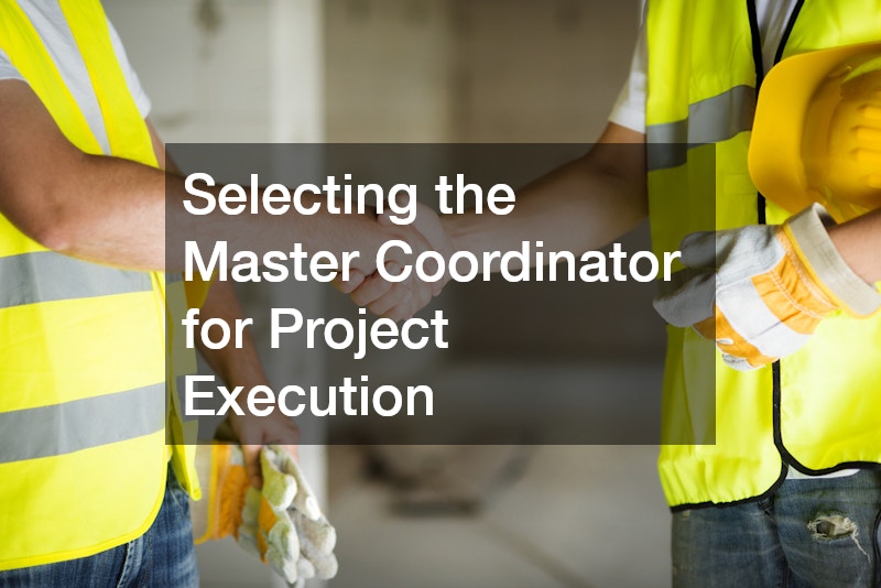 Selecting the Master Coordinator for Project Execution
