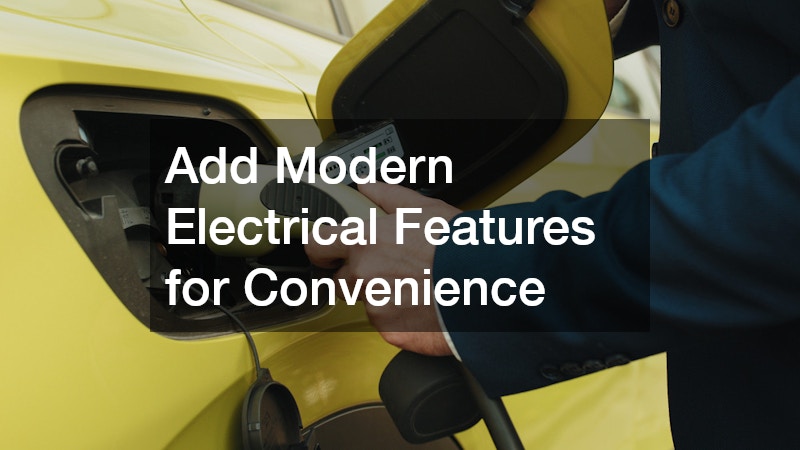 Add Modern Electrical Features for Convenience