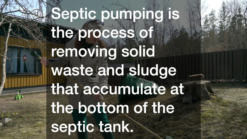 Septic pumping is the process of removing solid waste and sludge that accumulate at the bottom of the septic tank.