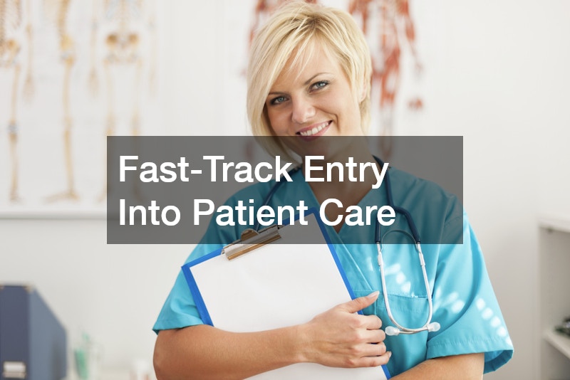 Fast-Track Entry Into Patient Care