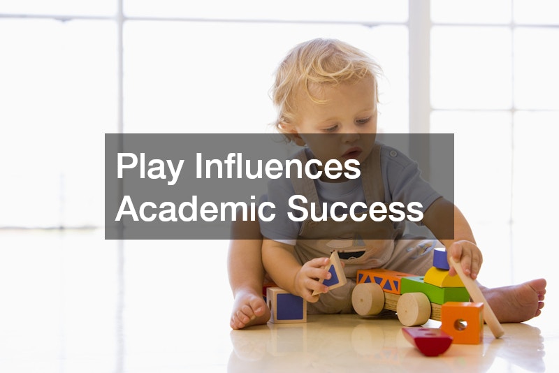 Play Influences Academic Success