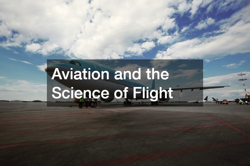 Aviation and the Science of Flight