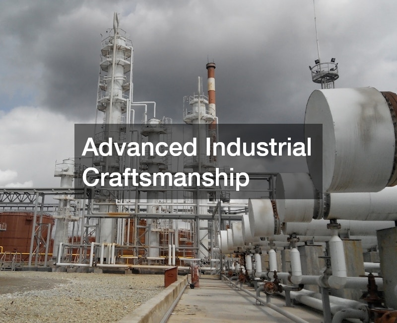 Advanced Industrial Craftsmanship