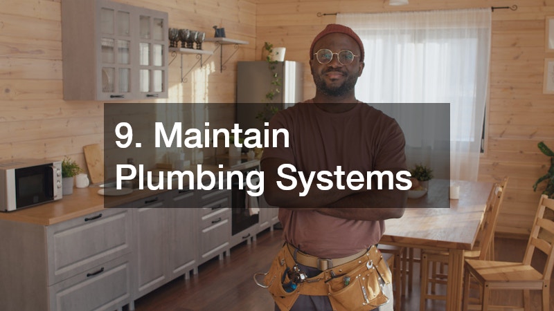 9. Maintain Plumbing Systems