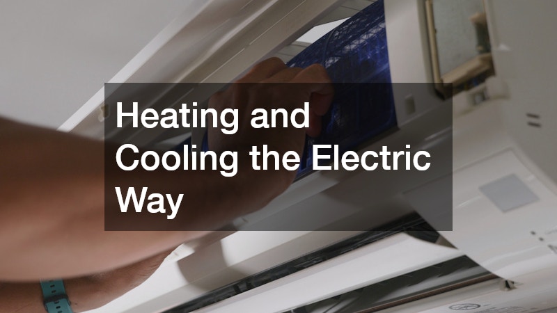 Heating and Cooling the Electric Way