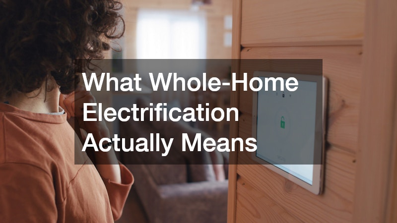 What Whole-Home Electrification Actually Means