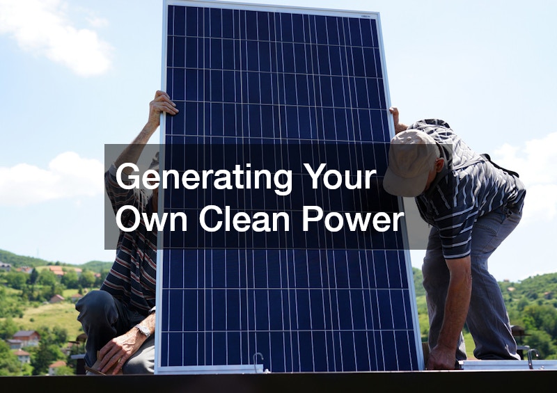 Generating Your Own Clean Power