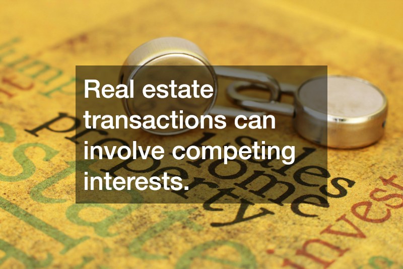 Real estate transactions can involve competing interests.