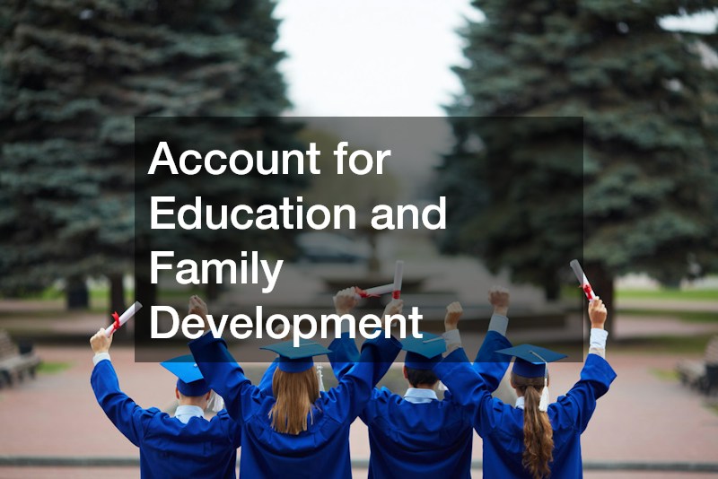 Account for Education and Family Development