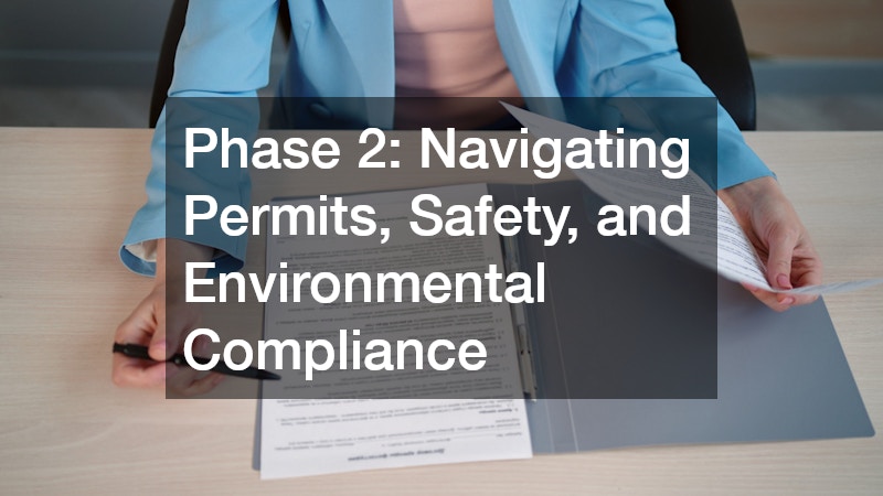 Phase 2: Navigating Permits, Safety, and Environmental Compliance