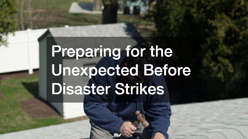 Preparing for the Unexpected Before Disaster Strikes