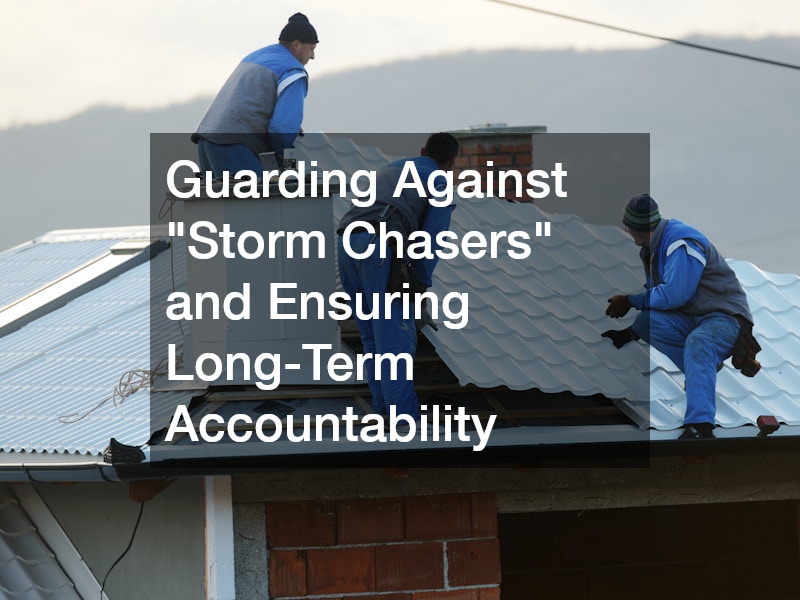 Guarding Against "Storm Chasers" and Ensuring Long-Term Accountability