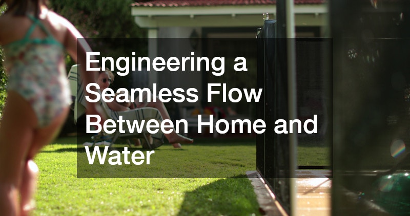 Engineering a Seamless Flow Between Home and Water
