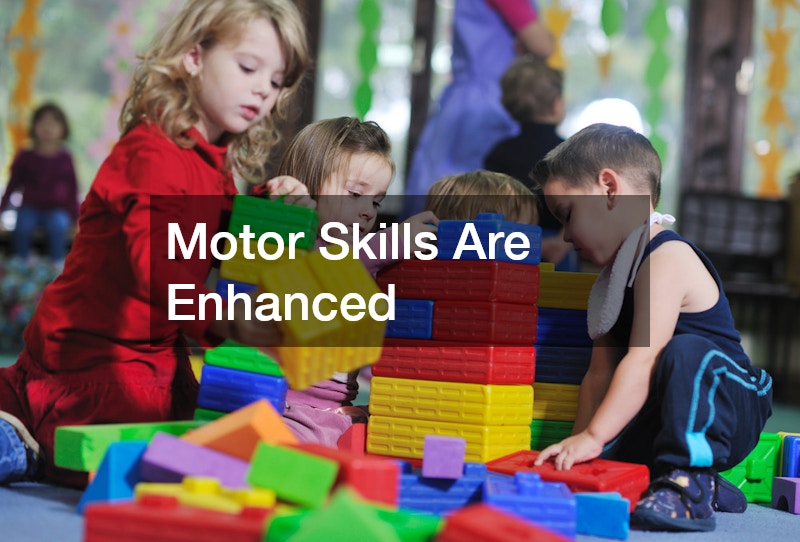 Motor Skills Are Enhanced