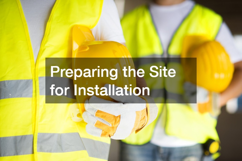 Preparing the Site for Installation