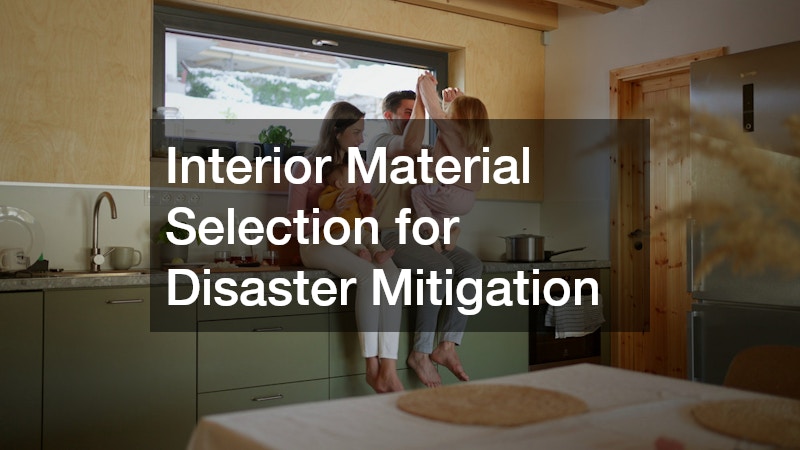 Interior Material Selection for Disaster Mitigation