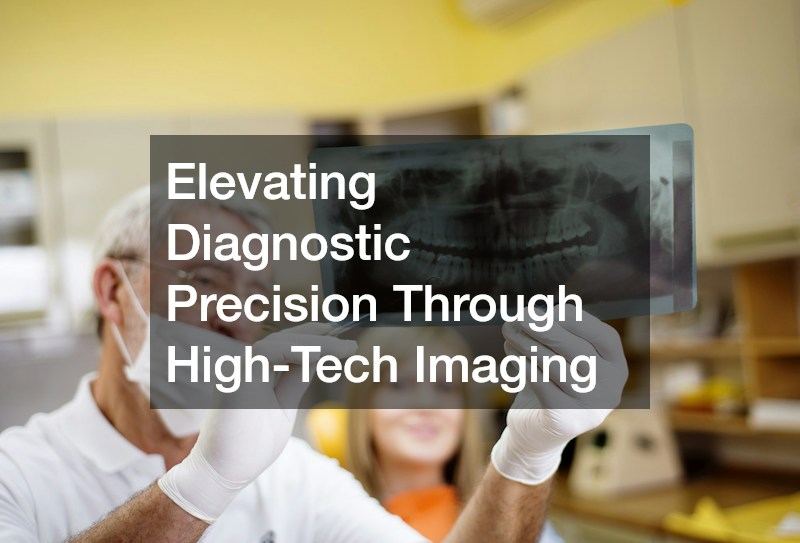 Elevating Diagnostic Precision Through High-Tech Imaging