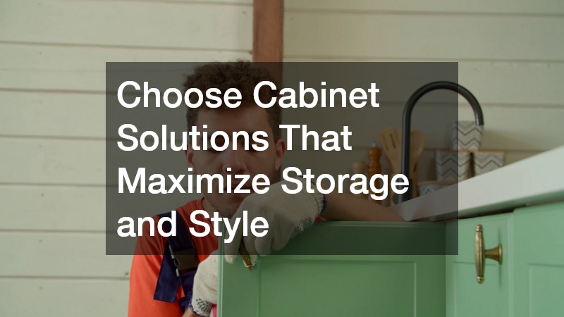 Choose Cabinet Solutions That Maximize Storage and Style