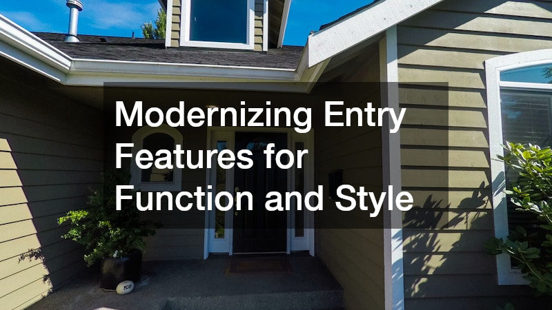 Modernizing Entry Features for Function and Style