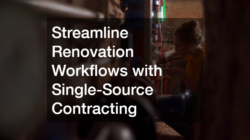 Streamline Renovation Workflows with Single-Source Contracting