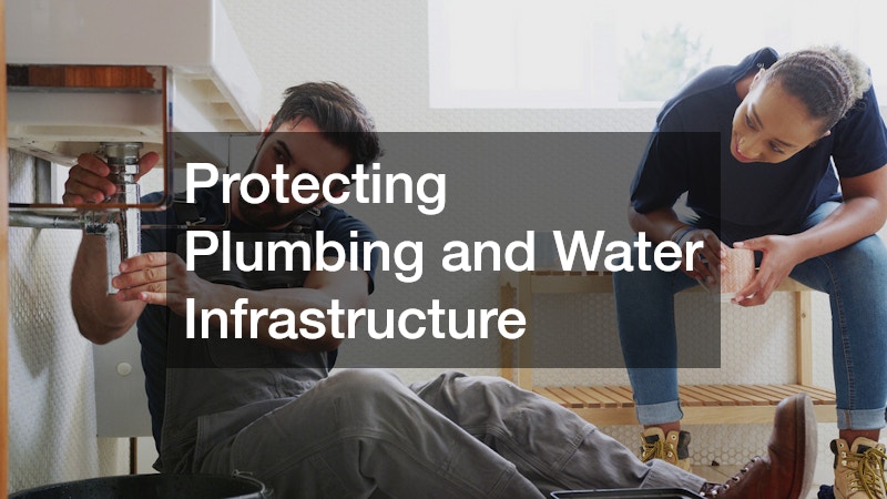 Protecting Plumbing and Water Infrastructure