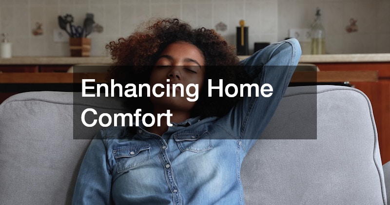 Enhancing Home Comfort