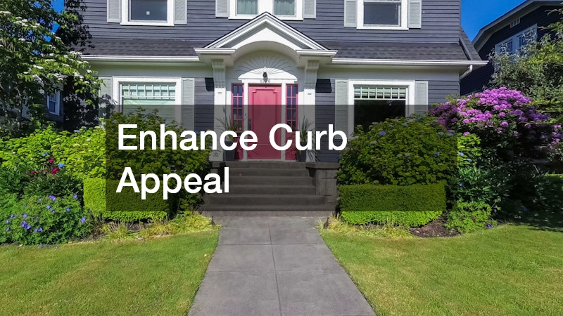 Enhance Curb Appeal