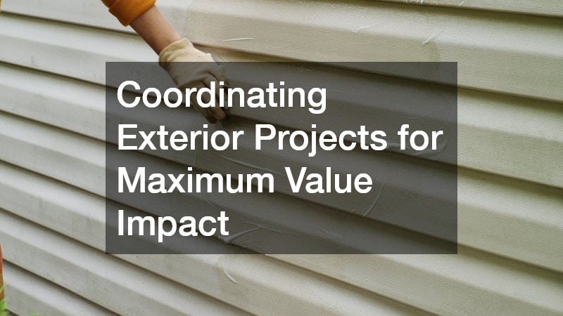 Coordinating Exterior Projects for Maximum Value Impact