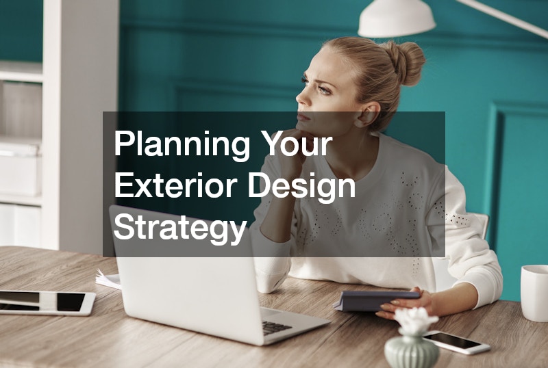 Planning Your Exterior Design Strategy