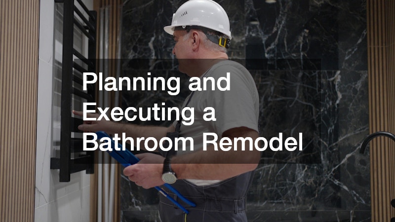 Planning and Executing a Bathroom Remodel