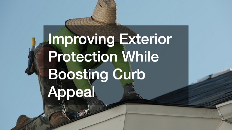 Improving Exterior Protection While Boosting Curb Appeal