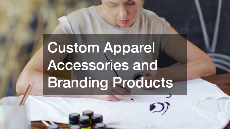 Custom Apparel Accessories and Branding Products