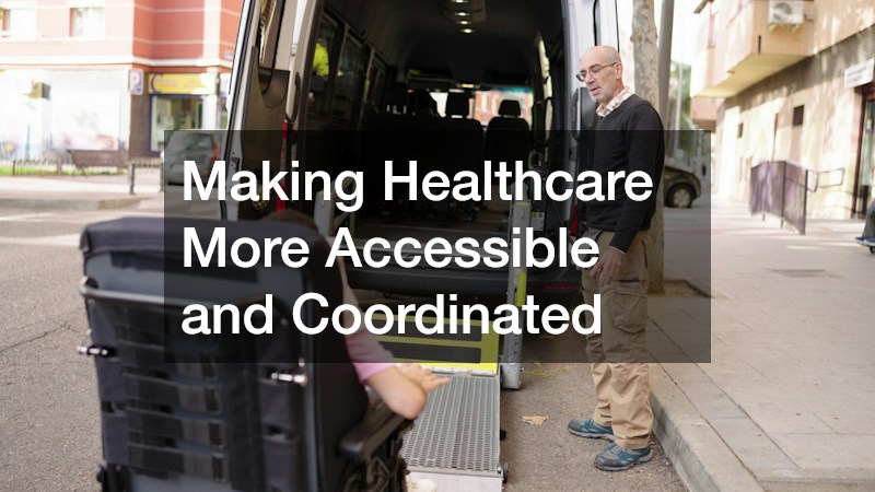 Making Healthcare More Accessible and Coordinated