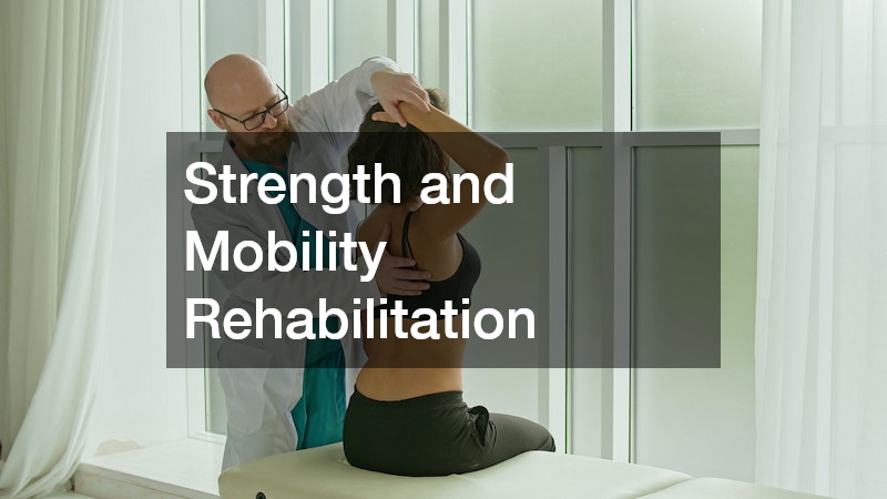 Strength and Mobility Rehabilitation
