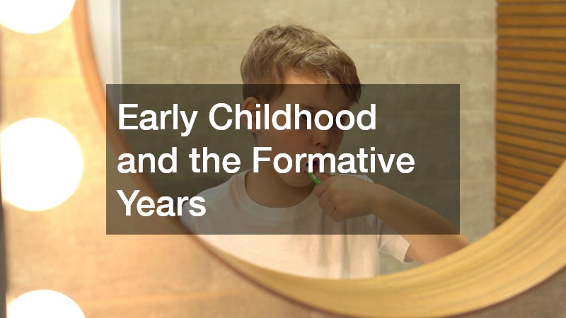 Early Childhood and the Formative Years
