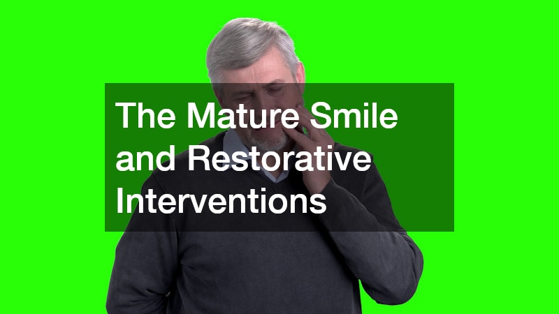 The Mature Smile and Restorative Interventions