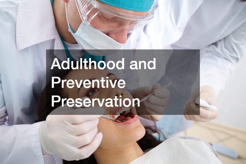 Adulthood and Preventive Preservation