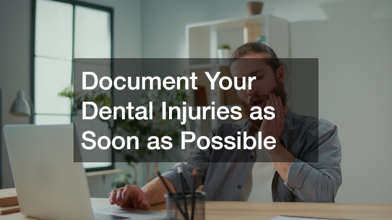 Document Your Dental Injuries as Soon as Possible