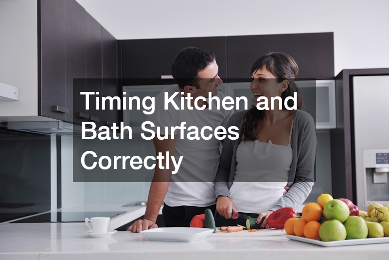 Timing Kitchen and Bath Surfaces Correctly