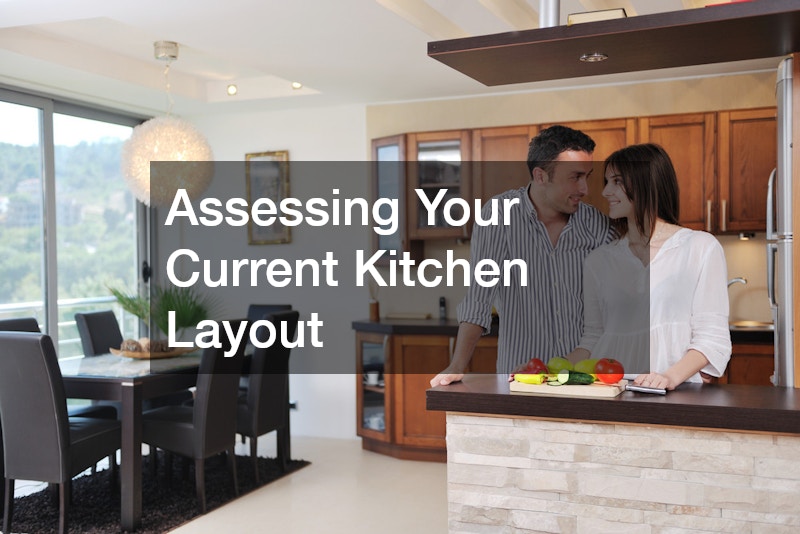 Assessing Your Current Kitchen Layout