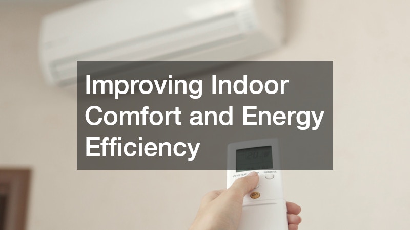 Improving Indoor Comfort and Energy Efficiency