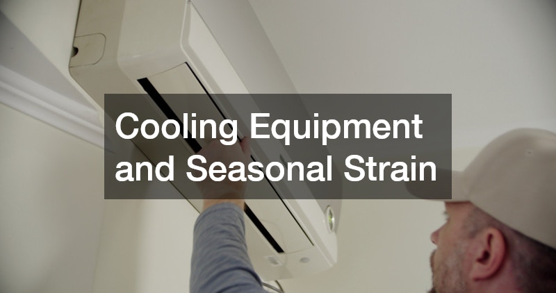 Cooling Equipment and Seasonal Strain