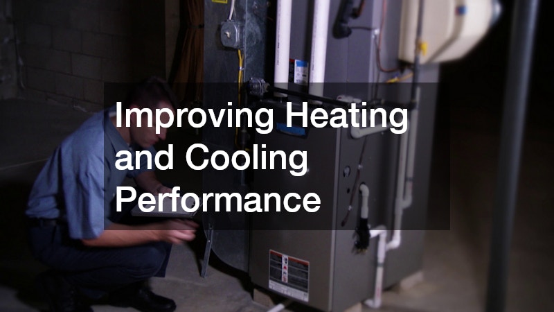 Improving Heating and Cooling Performance