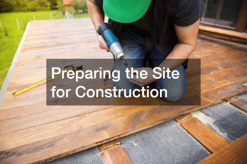 Preparing the Site for Construction