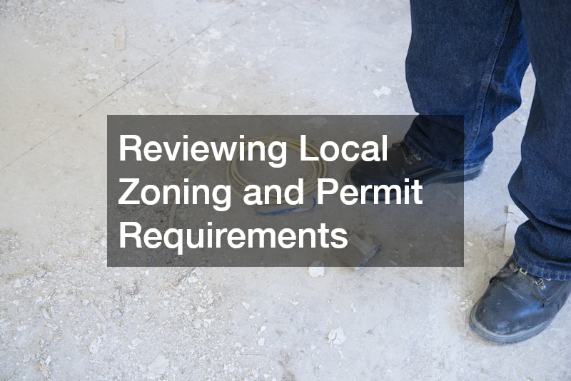 Reviewing Local Zoning and Permit Requirements
